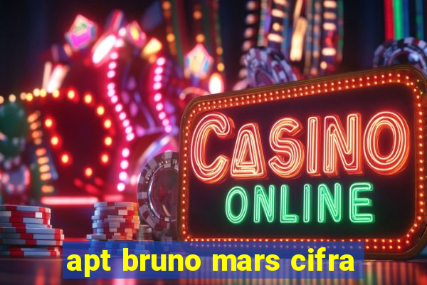 apt bruno mars cifra